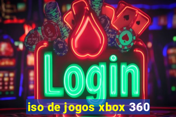 iso de jogos xbox 360